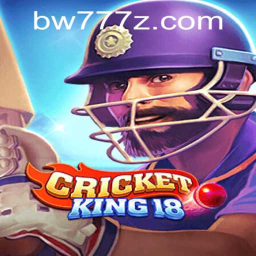CricketKing18: The Ultimate Cricket Gaming Experience with BW777 Feature