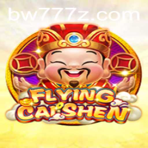 Explore the Exciting World of FlyingCaiShen: A Digital Adventure with BW777